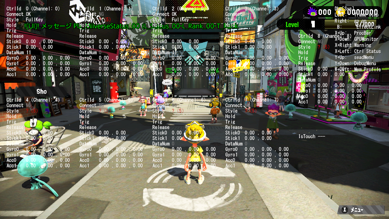 Splatoon2_March28_DbgSys_CtrlStatus.png Splatoon2_March28_DbgSys_CtrlStatus.png