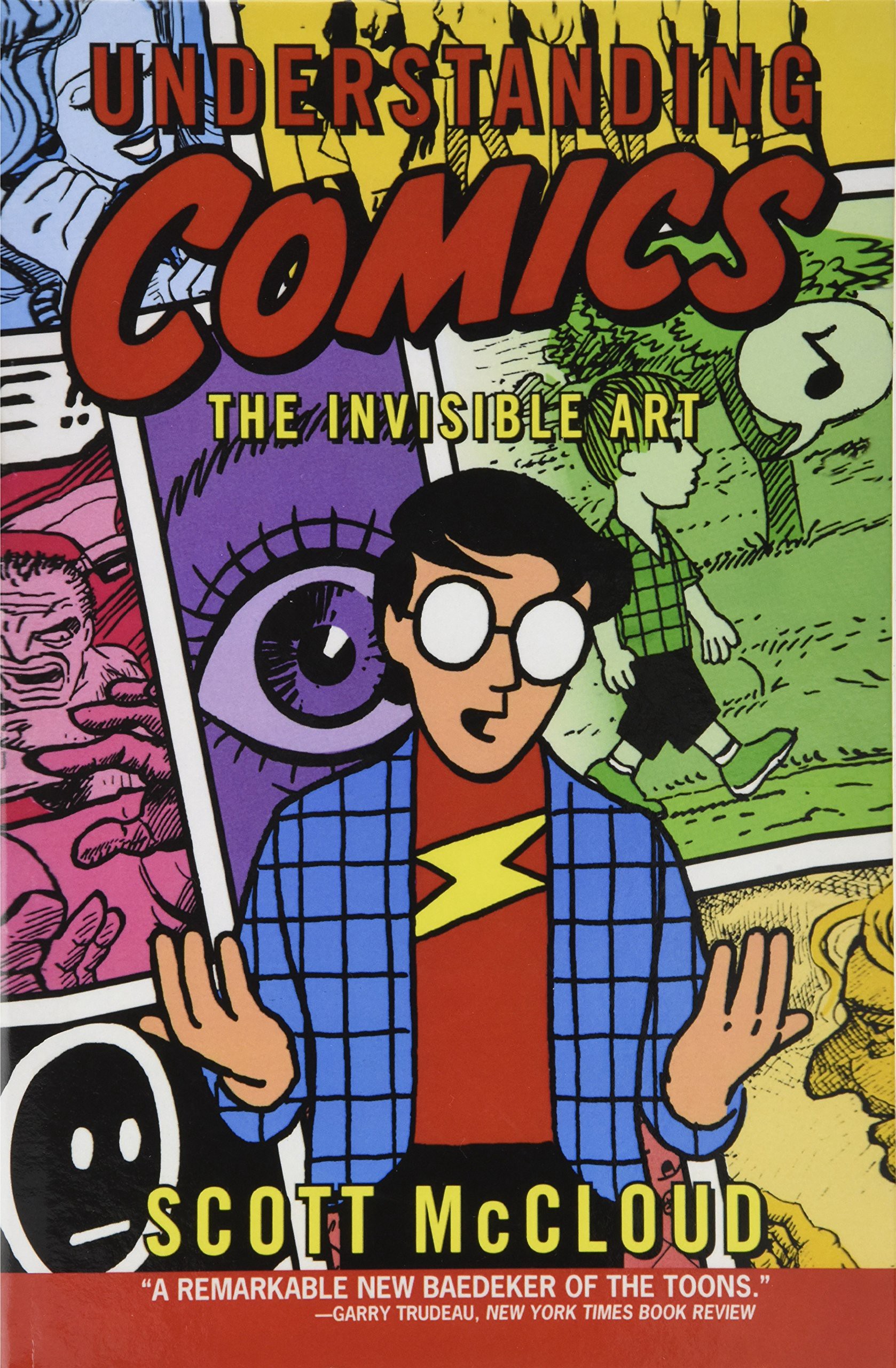 Understanding Comics, by Scott McCloud (1993) Understanding Comics, by Scott McCloud (1993)