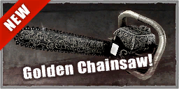 UI_KFDLC_Weapons_Desat_Gold-Chainsaw.png UI_KFDLC_Weapons_Desat_Gold-Chainsaw.png