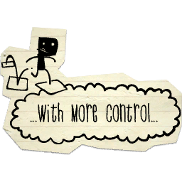 ...with more control... ...with more control...