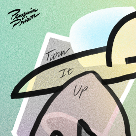 Penguin Prison - Turn It Up Penguin Prison - Turn It Up
