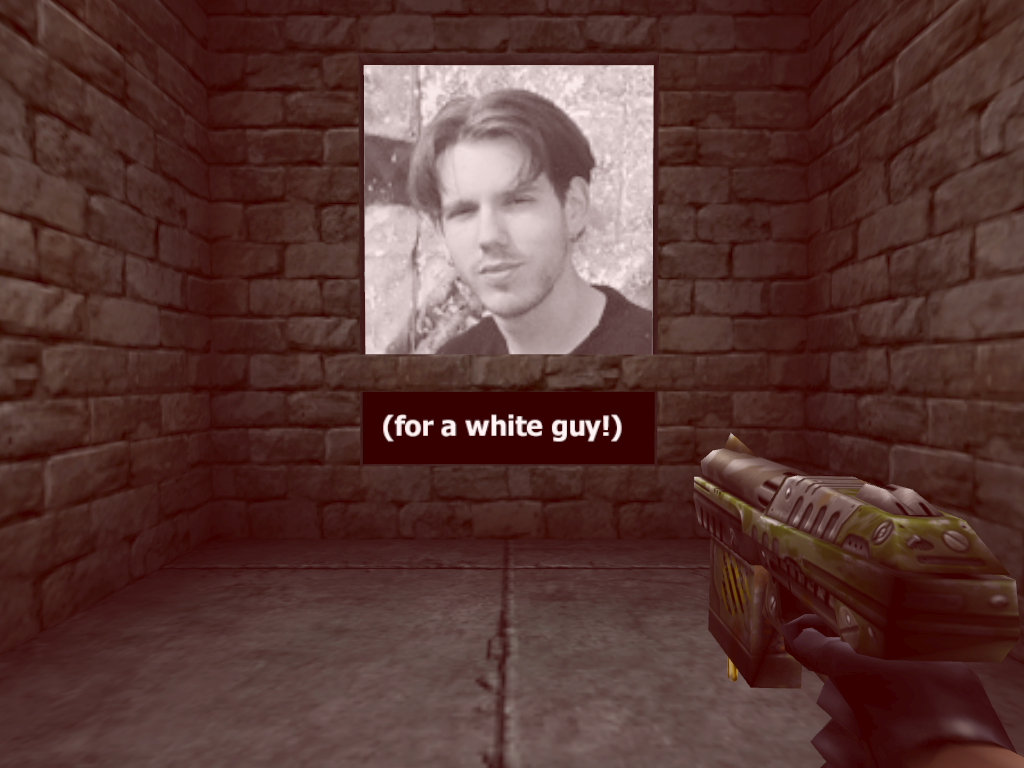 ...for a white guy! ...for a white guy!