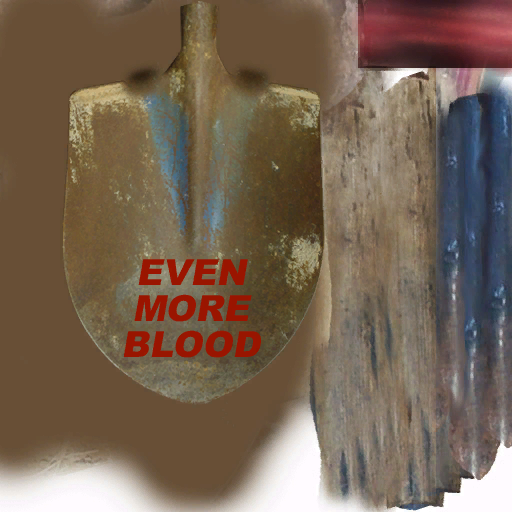 "EVEN MORE BLOOD"