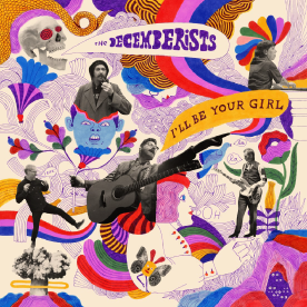 The Decemberists - I'll Be Your Girl (track unknown) The Decemberists - I'll Be Your Girl (track unknown)